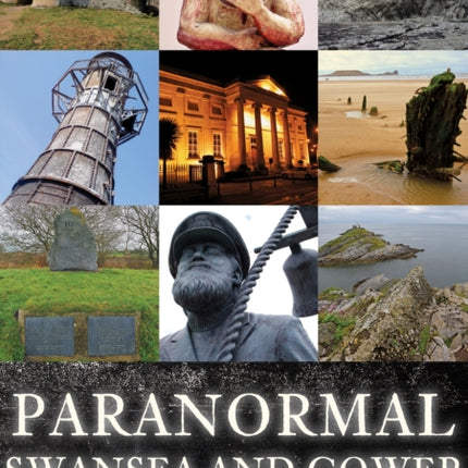 Paranormal Swansea and Gower