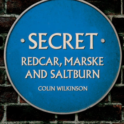 Secret Redcar, Marske and Saltburn