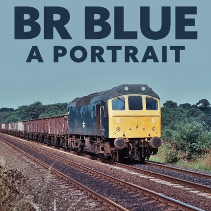 BR Blue: A Portrait