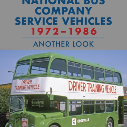 National Bus Company Service Vehicles 1972-1986: Another Look