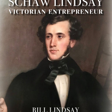 William Schaw Lindsay: Victorian Entrepreneur