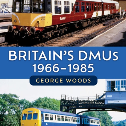 Britain's DMUs: 1966-1985