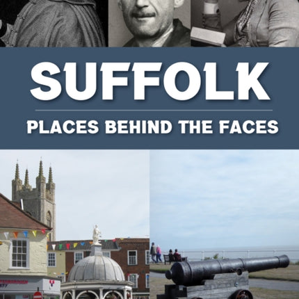 Suffolk Places Behind the Faces