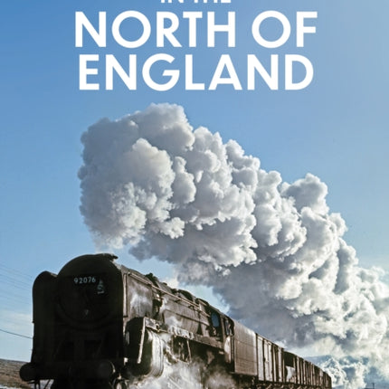 BR Steam in the North of England