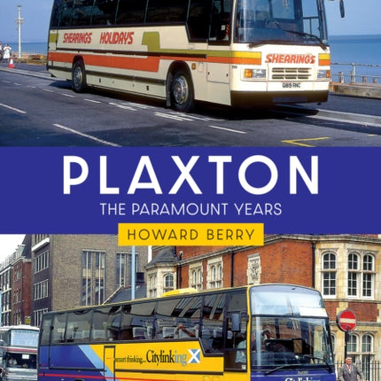 Plaxton The Paramount Years