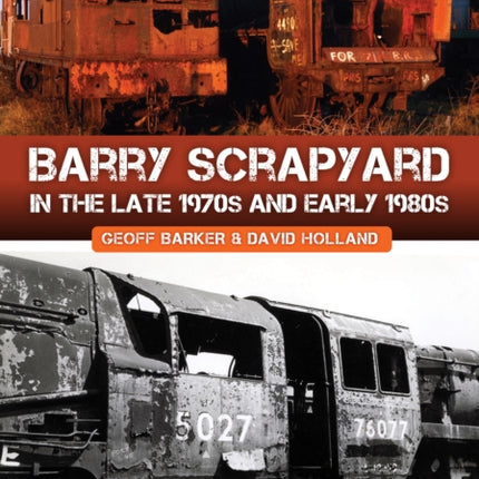 Barry Scrapyard in the Late 1970s and Early 1980s