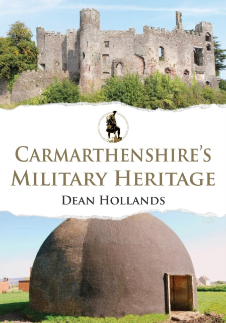 Carmarthenshires Military Heritage