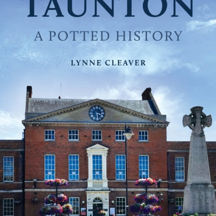 Taunton A Potted History
