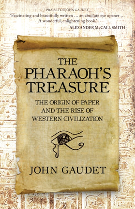 The Pharaoh's Treasure: The Origins of Paper and the Rise of Western Civilization