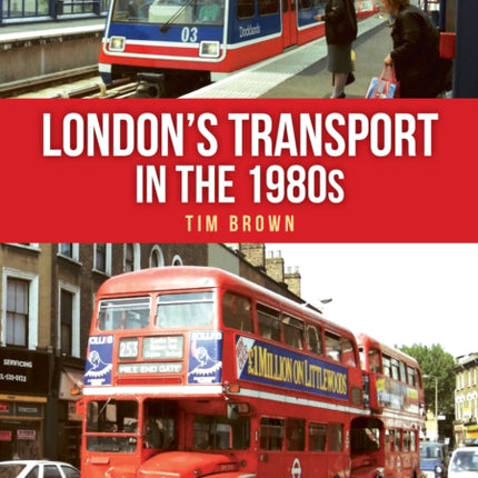 Londons Transport in the 1980s