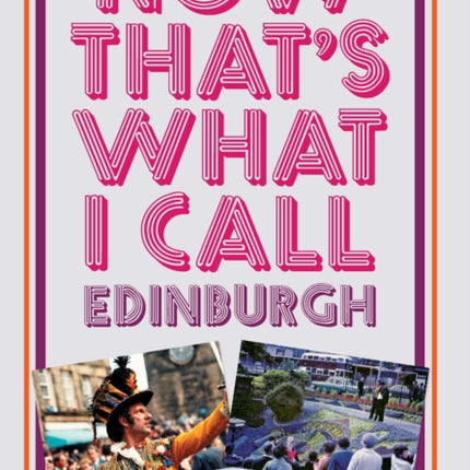 Now Thats What I Call Edinburgh