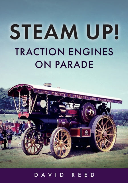 Steam Up Traction Engines on Parade