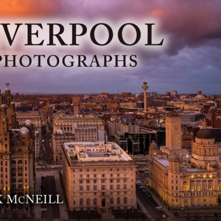 Liverpool in Photographs