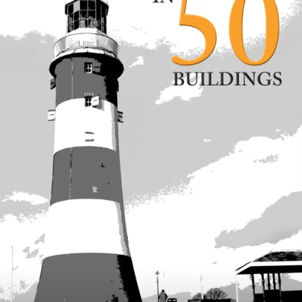 Plymouth in 50 Buildings