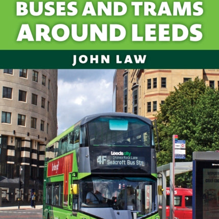 Buses and Trams Around Leeds