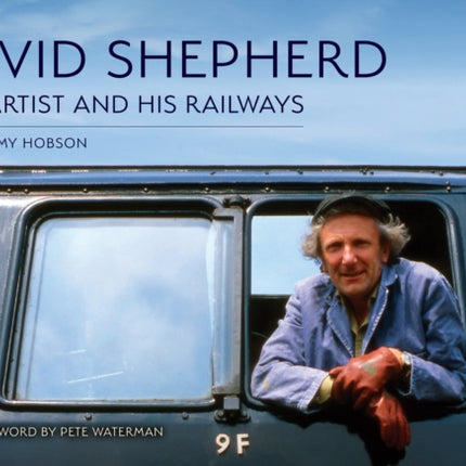 David Shepherd The Artist and His Railways