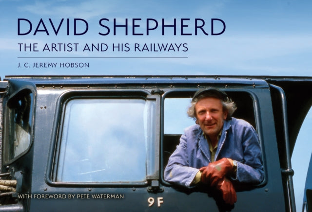 David Shepherd The Artist and His Railways