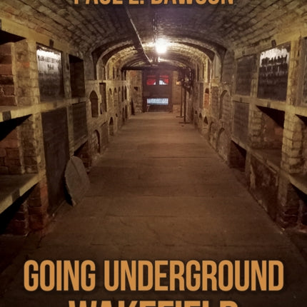 Going Underground Wakefield