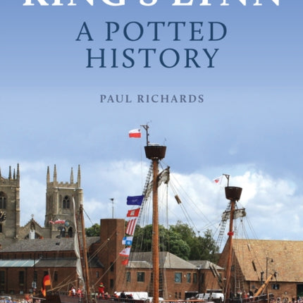 Kings Lynn A Potted History