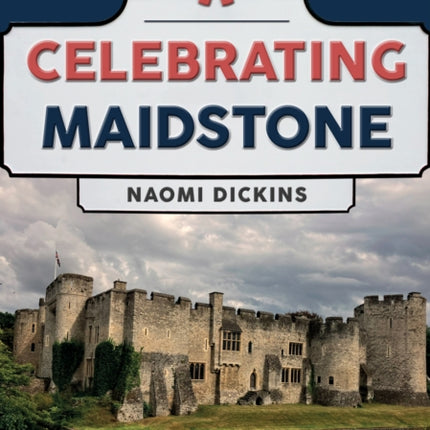 Celebrating Maidstone