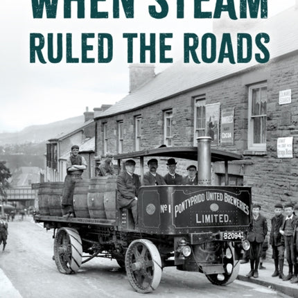 When Steam Ruled the Roads