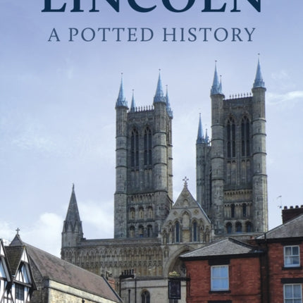 Lincoln A Potted History