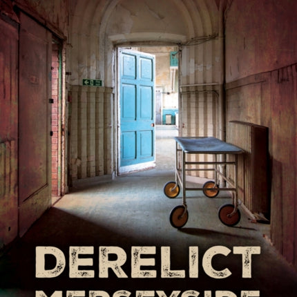 Derelict Merseyside