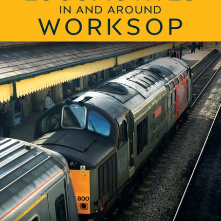 Locomotives In and Around Worksop