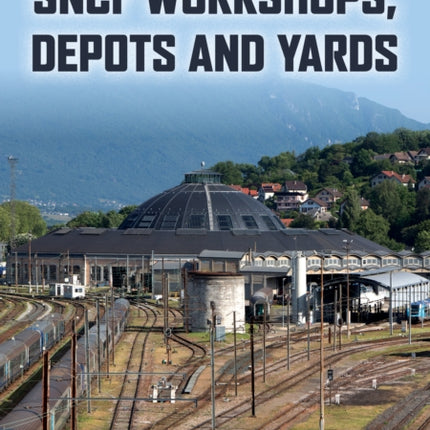 SNCF Workshops Depots and Yards