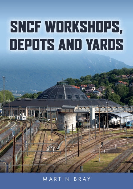 SNCF Workshops Depots and Yards