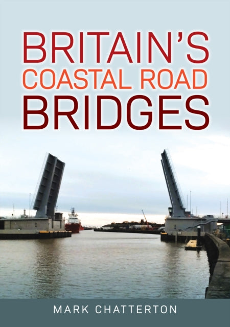 Britains Coastal Road Bridges