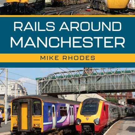 Rails Around Manchester