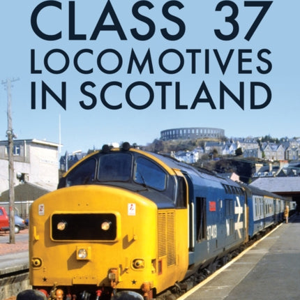 Class 37 Locomotives in Scotland