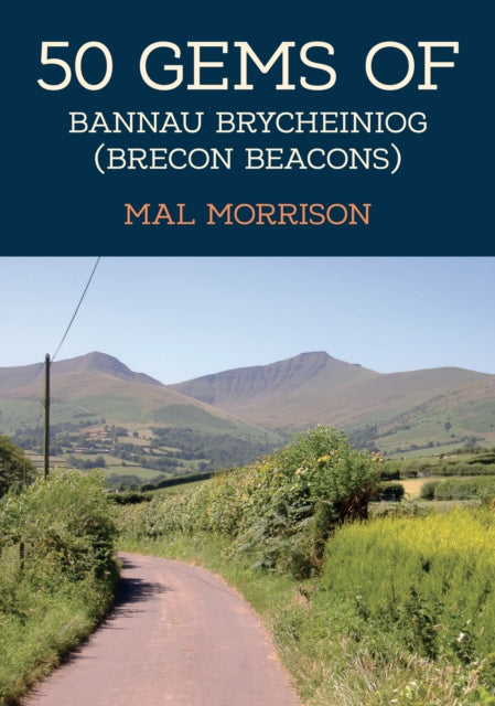 50 Gems of the Bannau Brycheiniog Brecon Beacons