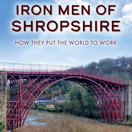 The Iron Men of Shropshire