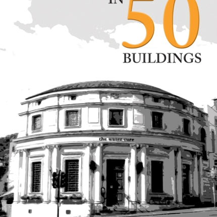 Malvern in 50 Buildings