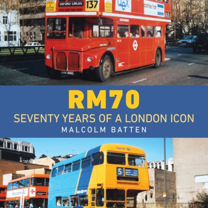 RM70  Seventy Years of a London Icon