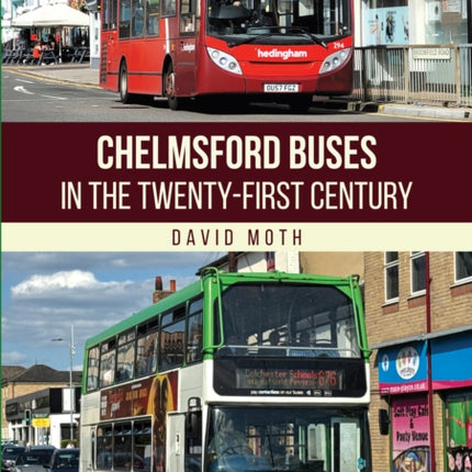 Chelmsford Buses in the Twentyfirst Century