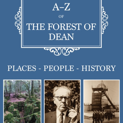 AZ of the Forest of Dean
