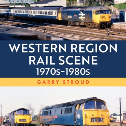 Western Region Rail Scene 1970sâ1980s