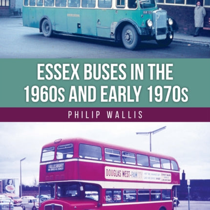 Essex Buses in the 1960s and Early 1970s