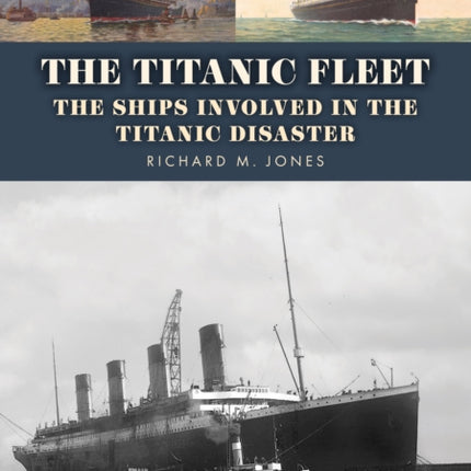 The Titanic Fleet