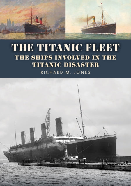 The Titanic Fleet