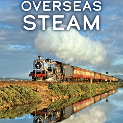 The Last Years of Overseas Steam
