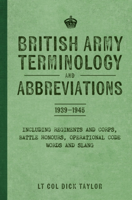 British Army Terminology and Abbreviations 19391945
