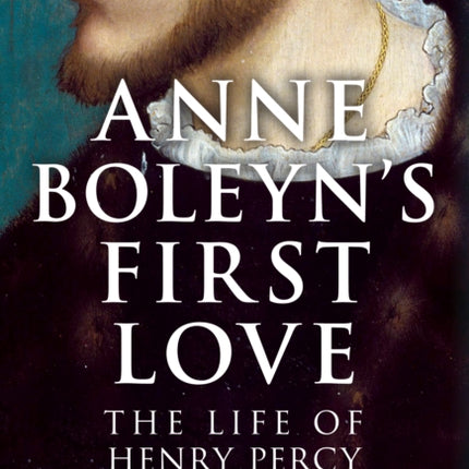 Anne Boleyns First Love