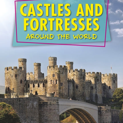 Castles and Fortresses Around the World