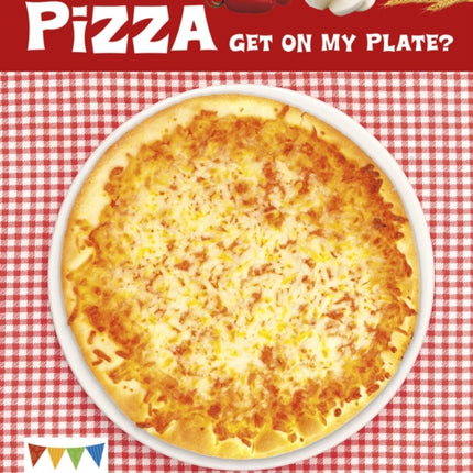 How Did This Pizza Get On My Plate?