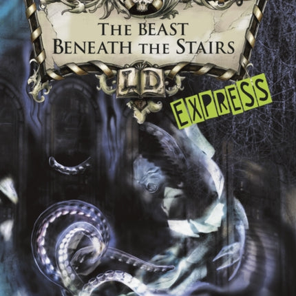 The Beast Beneath the Stairs  Express Edition