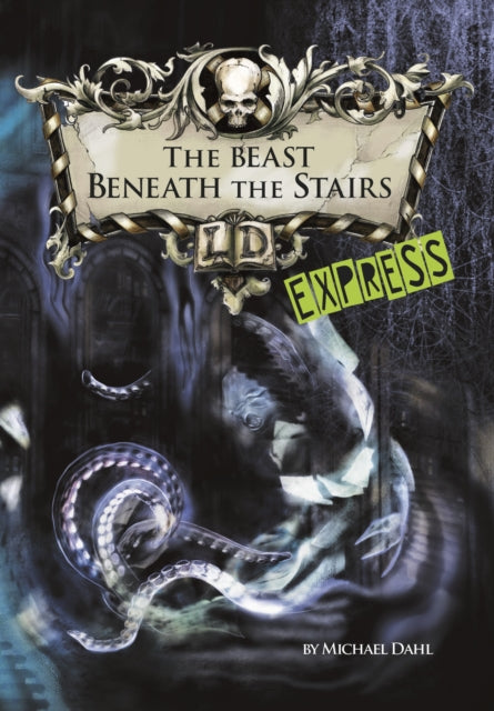 The Beast Beneath the Stairs - Express Edition